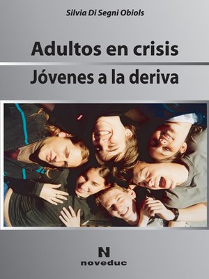 cover image of Adultos en crisis. Jóvenes a la deriva